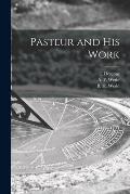 Pasteur and His Work