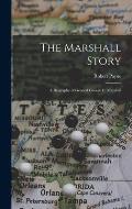 The Marshall Story; a Biography of General George C. Marshall