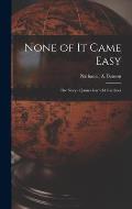None of It Came Easy: the Story of James Garfield Gardiner