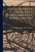Annual Report of the Board of Public Charities of North Carolina; 1910