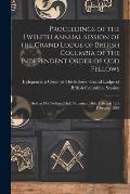 Proceedings of the Twelfth Annual Session of the Grand Lodge of British Columbia of the Independent Order of Odd Fellows [microform]: Held at Odd Fell