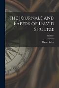The Journals and Papers of David Shultze; Volume 2