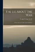 The Lie About the War; a Note on Some Contemporary War Books