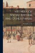 Meth0ds Of Social Reform And Other Papers