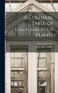 A Cultural Table of Orchidaceous Plants
