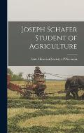 Joseph Schafer Student of Agriculture