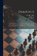 Draughts: Gould's Problems, Critical Positions and Games by All the Greatest Players and Composers of the World, the Whole Inter