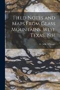 Field Notes and Maps From Glass Mountains, West Texas, 1951