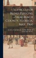 Services for Blind Persons, Palm Beach County, Florida, May, 1960