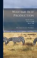 Wartime Beef Production: What Grade of Feeders?: What Finish?