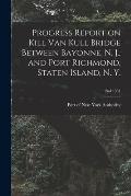 Progress Report on Kill Van Kull Bridge Between Bayonne, N. J., and Port Richmond, Staten Island, N. Y.; 2nd 1931