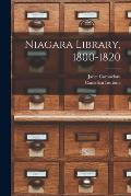 Niagara Library, 1800-1820 [microform]