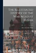 The Illustrated History of the War Against Russia; 2, pt.7