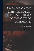 A Memoir on the Echinodermata of the Arctic Sea to the West of Greenland [microform]