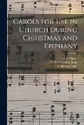Carols for Use in Church During Christmas and Epiphany