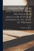 Current Practices and Trends in Week-day Religious Education in Public Schools in the State of Virginia