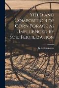 Yield and Composition of Corn Forage as Influenced by Soil Fertilization