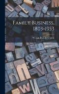 Family Business, 1803-1953