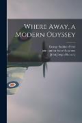 Where Away, a Modern Odyssey
