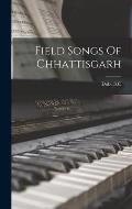 Field Songs Of Chhattisgarh