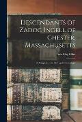 Descendants of Zadoc Ingell of Chester, Massachusetts: (a Supplement to the Ingalls Genealogy)