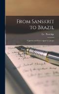 From Sanskrit to Brazil: Vignettes and Essays Upon Languages