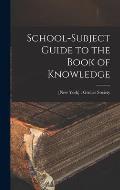 School-subject Guide to the Book of Knowledge