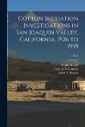 Cotton Irrigation Investigations in San Joaquin Valley, California, 1926 to 1935; B668