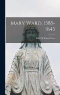 Mary Ward, 1585-1645