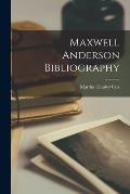 Maxwell Anderson Bibliography