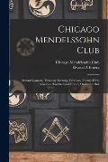 Chicago Mendelssohn Club: Second Concert, Thursday Evening, February Twenty-fifth, Nineteen Hundred and Fifteen, Orchestra Hall