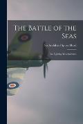 The Battle of the Seas; the Fighting Merchantmen