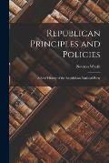 Republican Principles and Policies: a Brief History of the Republican National Party
