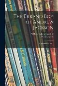 The Errand Boy of Andrew Jackson: a War Story of 1814