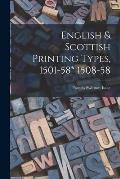 English & Scottish Printing Types, 1501-58* 1508-58