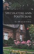 Speculators and Politicians