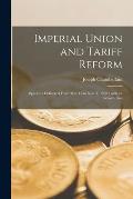 Imperial Union and Tariff Reform: Speeches Delivered From May 15 to Nov. 4, 1903: With an Introduction