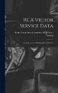 RCA Victor Service Data; Radio Receivers, Phonographs, Television