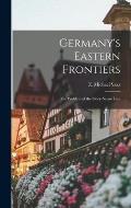 Germany's Eastern Frontiers; the Problem of the Oder-Neisse Line