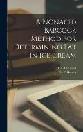 A Nonacid Babcock Method for Determining Fat in Ice Cream
