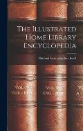 The Illustrated Home Library Encyclopedia