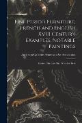 Fine Period Furniture, French and English XVIII Century Examples, Notable Paintings; Estate of the Late Mrs. Whitelaw Reid