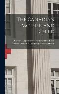 The Canadian Mother and Child
