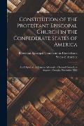 Constitution of the Protestant Episcopal Church in the Confederate States of America: and Digest of the Canons Adopted in General Council, in Augusta,