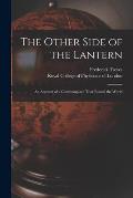 The Other Side of the Lantern: an Account of a Commonplace Tour Round the World