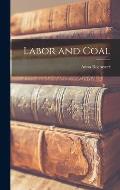 Labor and Coal