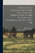 Check List of Lincolniana in the Journals and Publications of the Illinois State Historical Society, 1899-1938