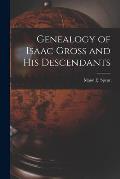 Genealogy of Isaac Gross and His Descendants