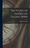 The Story of American Sailing Ships