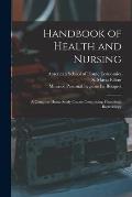 Handbook of Health and Nursing; a Complete Home-study Course Comprising: Household Bacteriology